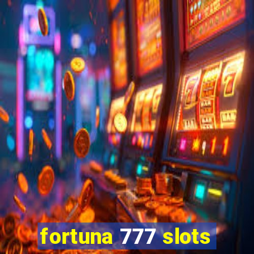 fortuna 777 slots